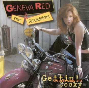 Geneva Red & The Roadsters - Gettin' Cocky  (2005)