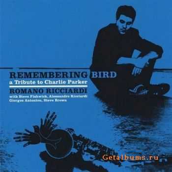 Romano Ricciardi Quintet - Remembering Bird: A Tribute to Charlie Parker (2009)