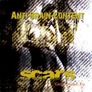 Anti Brain Content - Scars (2009)