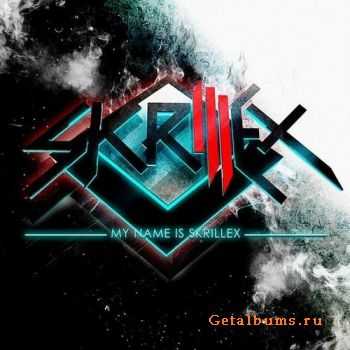 Skrillex (Sonny Moore) - My Name Is Skrillex EP (2010)