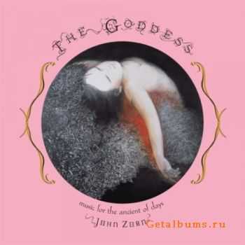 John Zorn - The Goddess- Music for the Ancient of Days (2010)