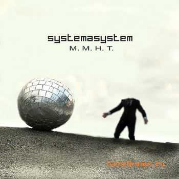 SYSTEMASYSTEM - .... ( ̳  )