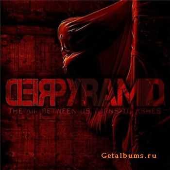 Red Pyramid - The Air Between Us Turns To Ashes (2010)