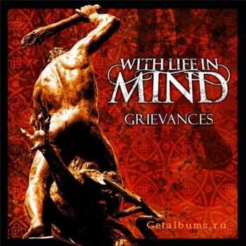 With Life In Mind - Grievances (2010)