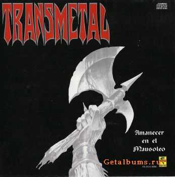 TRANSMETAL - Amanecer en el Mausoleo