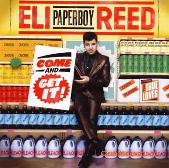 Eli Paperboy Reed - Come And Get It (2010)