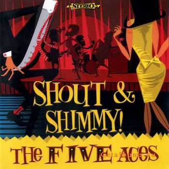 The Five Aces - Shout & Shimmy (2007)