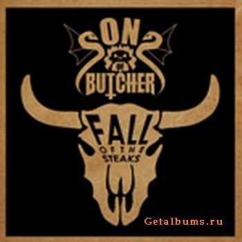 Sons Of Butcher - Fall Of The Steaks (2010)