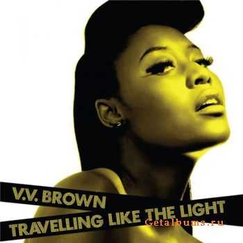 V.V. Brown - Travelling Like the Light (2009)