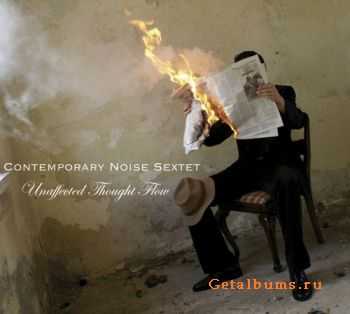 Contemporary Noise Sextet - Unaffected Thought Flow (2008)