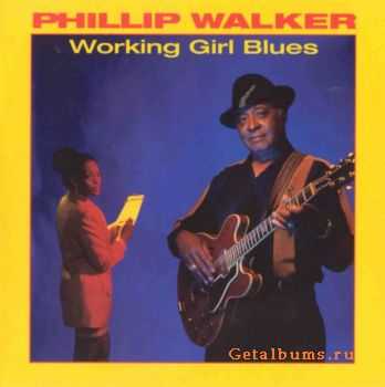  Philip Walker - Working Girl Blues (1995)  