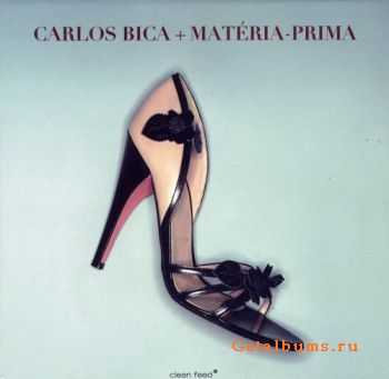 Carlos Bica - Materia Prima (2010)