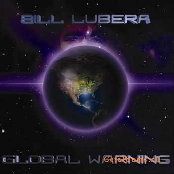 Bill Lubera - Global Warning (2010)