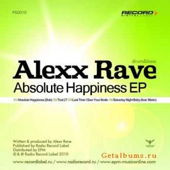 Alexx Rave - Absolute Happiness EP (2010)