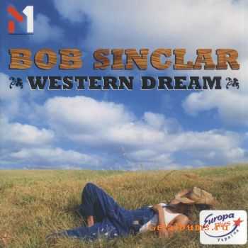 Bob Sinclar - Western Dream (2006) / flac