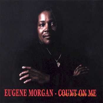   Eugene Morgan - Count On Me (2001) 