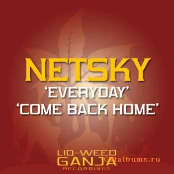 Netsky - Everyday / Come Back Home