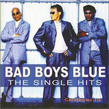 Bad Boys Blue - The Single Hits (2008)