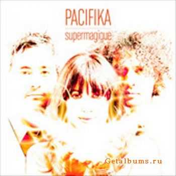 Pacifika - SuperMagique (2010)