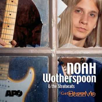  Noah Wotherspoon & The Stratocats - Buzz Me (2001)