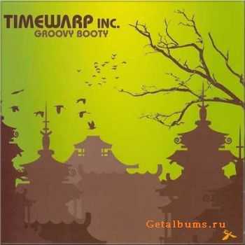 Timewarp Inc. - Groovy Booty (2008)