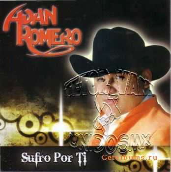 Adan Romero - Sufro Por Ti (2009)