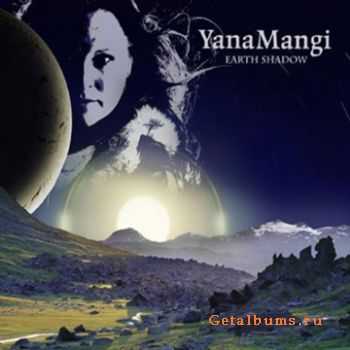 Yana Mangi - Earth Shadow (2010)