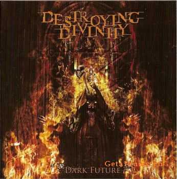 Destroying Divinity - Dark Future (2010)