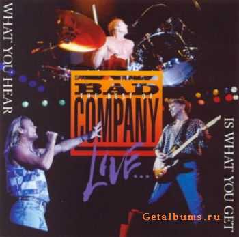 Bad Company  What You Hear Is What You Get (1993)