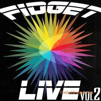 Fidget Live Vol 2 (2010)