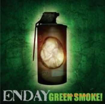 Enday - Green Smoke! (2010)