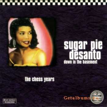 Sugar Pie DeSanto - Down in The Basement [The Chess Years] (1997)
