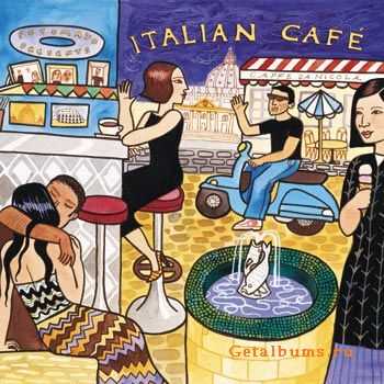 VA - Putumayo Presents-&#304;talian Cafe (2005)