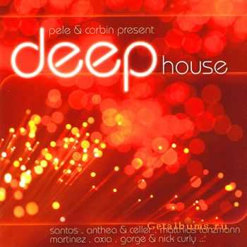 VA - Pele & Corbin Presents Deephouse (2010)