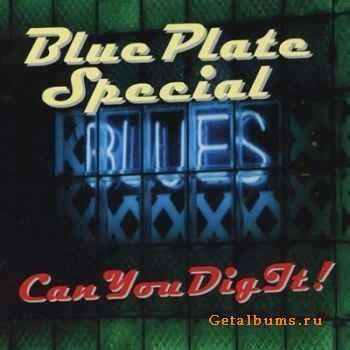 Blue Plate Special - Can You Dig It ! (2007)