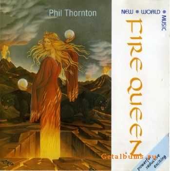 Phil Thornton - Fire Queen (1991)