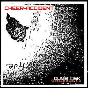 Cheer-Accident - Dumb Ask (1991)