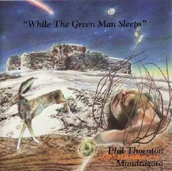 Phil Thornton - While the Green Man Sleeps (1993)