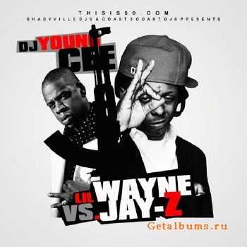 DJ Young Cee - Lil Wayne Vs. Jay-Z (2010)