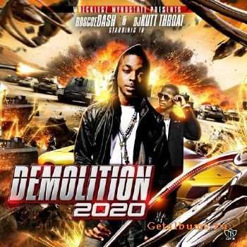 DJ Kutt Throat & Roscoe Dash - Demolition 2020 (2010)