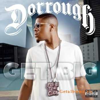 Dorrough - Get Big (2010)