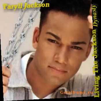 Taryll Jackson - Living The Jackson Dynasty (2010)