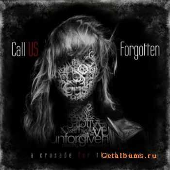   Call Us Forgotten - A Crusade For The Broken [EP] (2010)