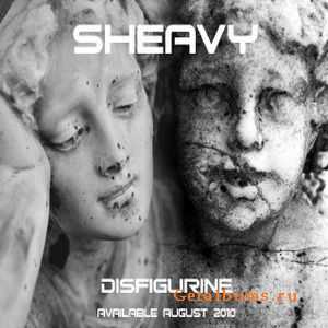 Sheavy - Disfigurine (2010)