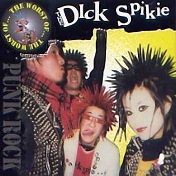 The Dick Spikie - The Worst Of... (2002)