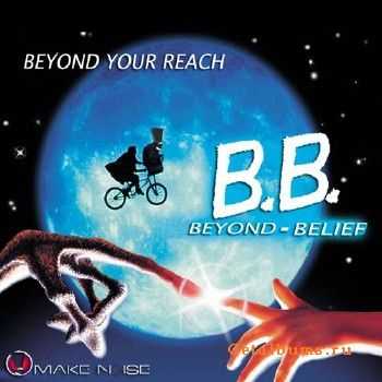 Beyond Belief - Beyond Your Reach (2010)