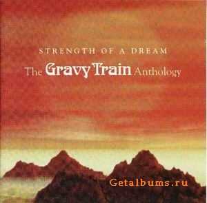 GRAVY TRAIN - ANTHOLOGY: STRENGTH OF A DREAM (2CD) - 2006