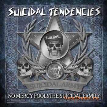 Suicidal Tendencies - No Mercy Fool!/The Suicidal Family (2010)