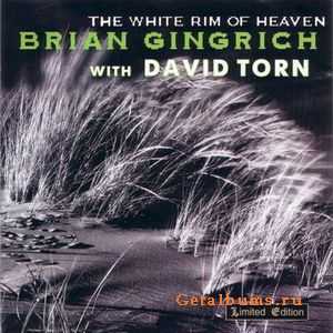 Brian Gingrich - The White Rim of Heaven 1996