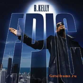 R.Kelly - Epic (2010)